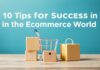 E-Ticaret Dünyasında Başarı için 10 İpuçları 10 Tips for Success in the E-Commerce World