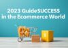 E-Ticaret Dünyasında Başarı için 2023 Rehberi 2023 Guide to Success in the E-Commerce World