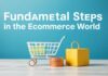 E-Ticaret Dünyasında Başarı İçin Temel Adımlar Fundamental Steps for Success in the E-Commerce World